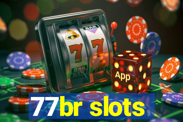 77br slots